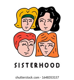 Sisterhood. Feminism concept. Vector 
hand drawn illustration for t shirt, stickers, posters design.