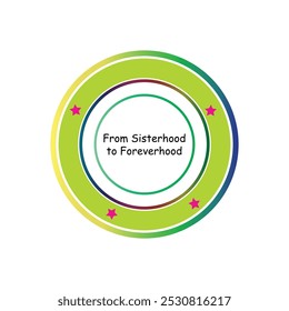 From Sisterhood to Foreverhood typography,silhouette vector art illustration