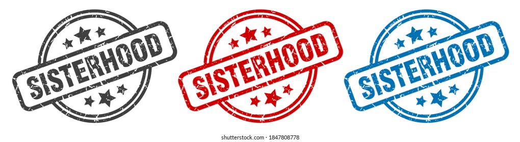 sisterhood round grunge vintage sign. sisterhood stamp