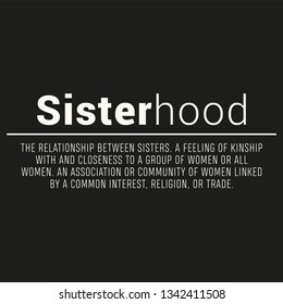 Sisterhood Slogan for Tshirt Graphic Vector Print