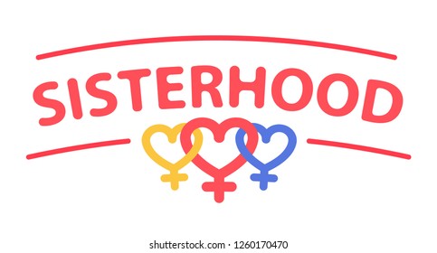 SISTERHOOD with Symbol of Venus is a female sign. Vector illustration. 