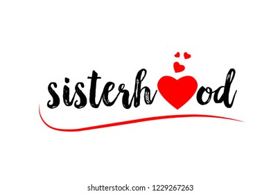 sisterhood word text with red love heart suitable for logo or typography design