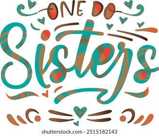 sisters day typography design and vector illustration