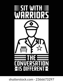 SIT WITH WARRIORS THE CONVERSATION IS DIFFERENT. T-SHIRT DESIGN. PRINT TEMPLATE.TYPOGRAPHY VECTOR ILLUSTRATION.