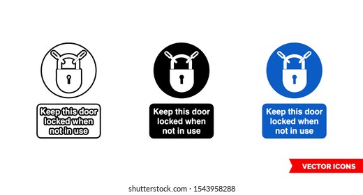 Site security sign keep this door locked when not in use icon of 3 types: color, black and white, outline. Isolated vector sign symbol.