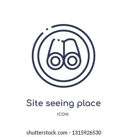 site seeing place icon from signs outline collection. Thin line site seeing place icon isolated on white background.