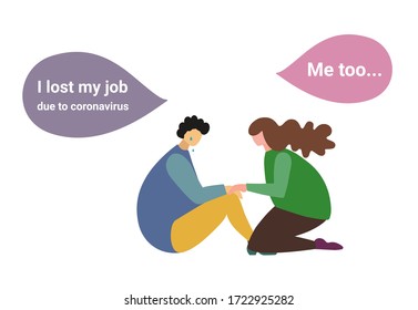 Sits a sad man and the text that he lost his job because of to the coronovirus. And a girl sits nearby. She tries to calm him down and answers that she also lost her job. EPS 10