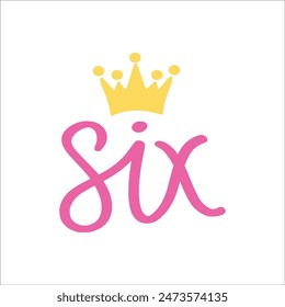 Six Crown Birthday, Sixth Birthday Shirt, 6th Birthday Shirt, Birthday Crown, Vector Files for Cricut