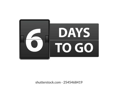 Six day to go. Countdown left days. Count time sale. Number of days remaining