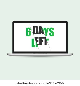 Six days to go on display laptop. No of days left to go badges. Vector typographic design of 6