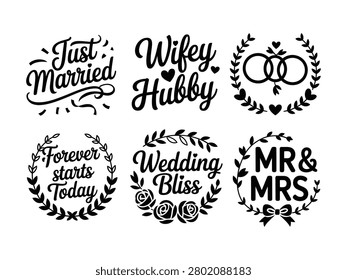 Six distinct weddingthemed typographic designs featuring phrases like Just Married Wifey Hubby Forever starts Today Wedding Bliss and MR  MRS