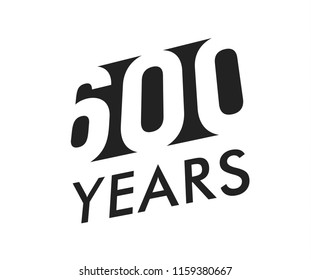 Six hundred years vector emblem template. Anniversary symbol, negative space design. Jubilee black color icon. Happy 600th birthday, abstract illustration.