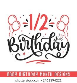 Six months half year birthday decorative, baby birthday months designs svg