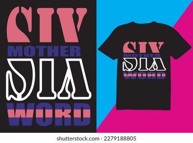 six mother word, t-shirt Design