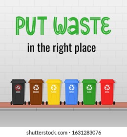 Six multi-colored trash cans for separate waste stand on the sidewalk on the street against a brick wall with the slogan "put waste in the right place". Vector stock zero waste concept illustration.