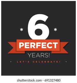 Six Perfect Years Let's Celebrate Anniversary Poster
