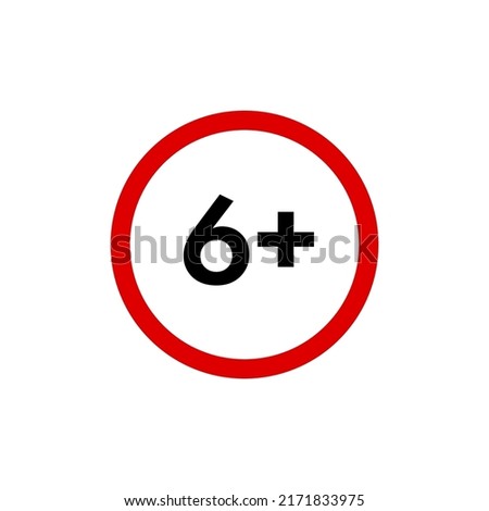 Six plus icon, under 6 years old prohibition sign, age restriction symbol isolated on white. Vector illustration.