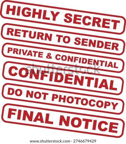 six red stamps on white background saying highly secret return to sender private and confidential confidential do not photocopy final notice