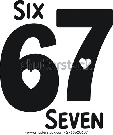 Six Seven 67 Number Typography Illustration