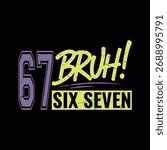 Six Seven Bruh Skeleton Six Seven Numbers