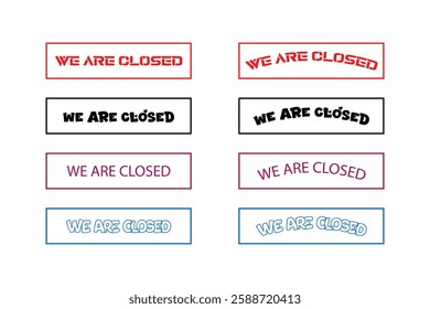 Six variations of "We Are Closed" sign for different businesses.