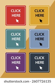 Six vibrant rectangular buttons with rounded edges, arranged in two rows of three, each labeled "CLICK HERE" with a right-pointing white arrow cursor icon. Colors include yellow, red, teal (top row) a