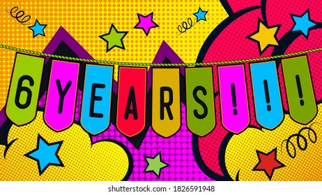 six years comic text pop art wallpaper vector illustration