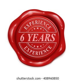 six years experience 3d illustration red wax seal over white background