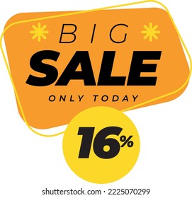 Sixteen 16 percent big sales only today banner label yellow