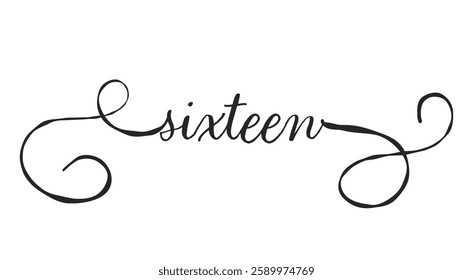 Sixteen card. Hand drawn quote. Modern brush calligraphy. Isolated on white background