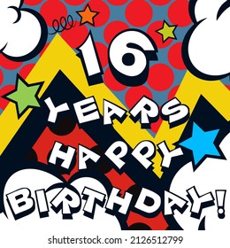 sixteen years happy birthday cartoon comic bubble colorful wallpaper vector illustration