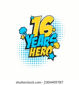 sixteen years hero comic colorful background happy birthday vector illustration