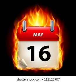 Sixteenth May in Calendar. Burning Icon on black background