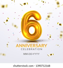 Sixth Anniversary Birth Celebration Number Vector. Invitation Banner With Realistic Golden Number Six Like Balloon And Information Of Greeting Day With Foil Confetti On Background. 3d Illustration