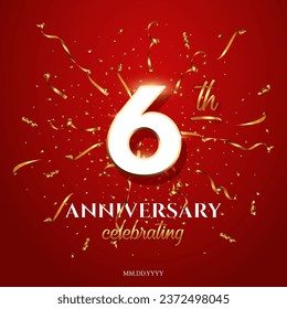 Sixth Anniversary Celebrating text with golden serpentine and confetti on red background. Vector six anniversary celebration event square template with white numbers with gold frame.