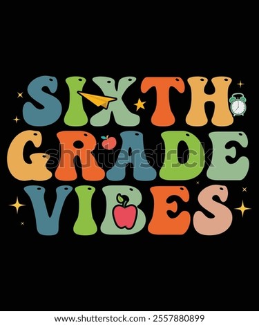 Sixth Grade Vibes, Back to School Supplies Vectors, School Outfit  Teacher Gifts, Educational Tools And Student Life, Back to School Bash and Decor, Kids Fashion  Trend, Back To School