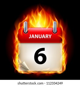 Sixth January in Calendar. Burning Icon on black background