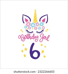Sixth Unicorn Birthday Svg, 6th unicorn, Unicorn Face Svg, Unicorn, Birthday Girl svg, Birthday Shirt, Gift for Birthday svg,  Cut files Cricut svg