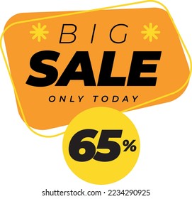 Sixty five percent big sales only today banner label yellow