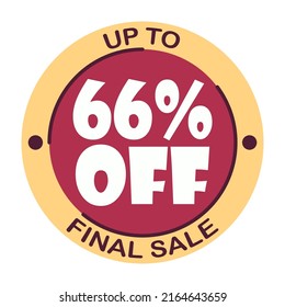 Up to sixty six percent off final sale. Icon 66 %. Special offer discount label with black Friday. Flat sales Vector percent off price reduce badge promotion design illustration isolated white