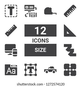 size icon set. Collection of 12 filled size icons included Expand, Pick up, Text editor, Font, Measuring tape, Responsive, Ruler