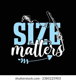SIZE MATTERS-FISHING T-SHIRT DESIGN-T-shirt Design