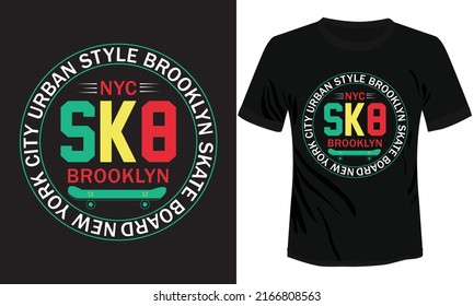 SK8 Board Urban Style Brooklyn Typography T-shirt Design