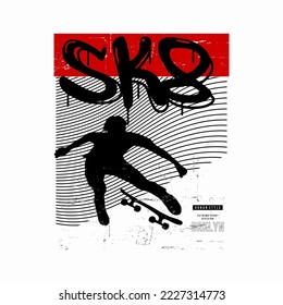 sk8 illustration typography. perfect for t shirt design.