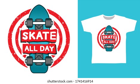 Skate all day design vector illustration, ready for print on kids t-shirt.