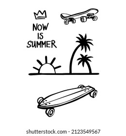 Skate board, longboard, now is summer text, sunrise, crown, palms. Doodle t-shirt design. Black line sketch art icon. Cute cartoon kids teens design. Outline drawing logo minimal style.