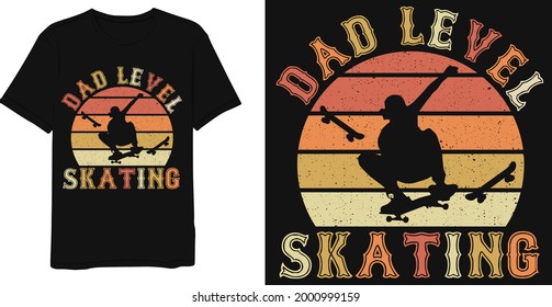 Skate Board Saying Dad Level skating T-shirt Design Template