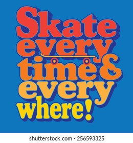 Skate board sport typography, t-  shirt graphics,  vectors