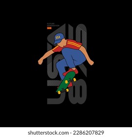Skate board sport typography, tee shirt graphics, vectors illustration.