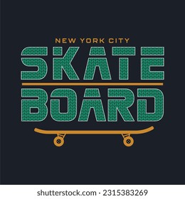 Skate board typographic slogan for t shirt printing, tee graphic design.
